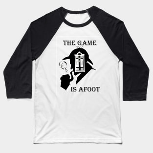 The Game is Afoot Baseball T-Shirt